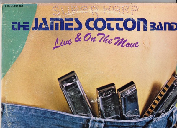 James Cotton Band : Live & On The Move (LP)