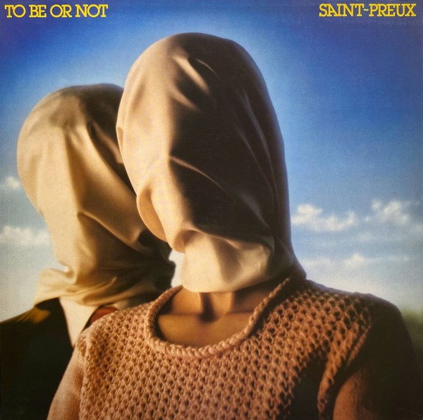 Saint-Preux : To Be Or Not (LP)