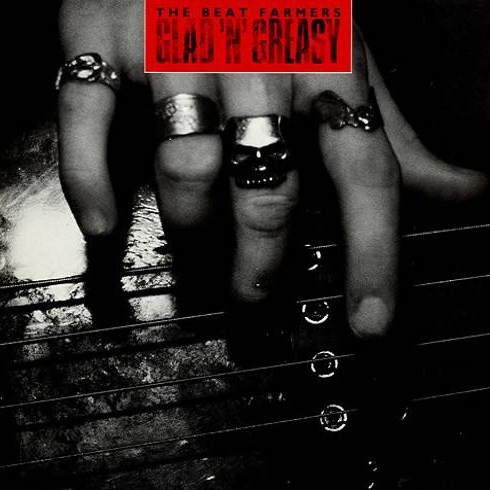 Beat Farmers : Glad n greasy (LP)