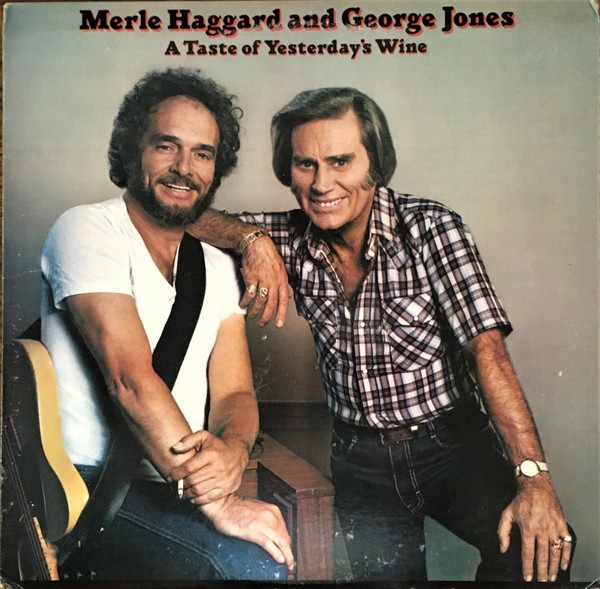 Merle Haggard & George Jones : A taste of yesterday's wine (LP)