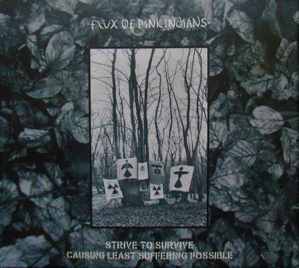 Flux of Pink Indians : Strive To Survive Causing Least Suffering Possible (2-LP)