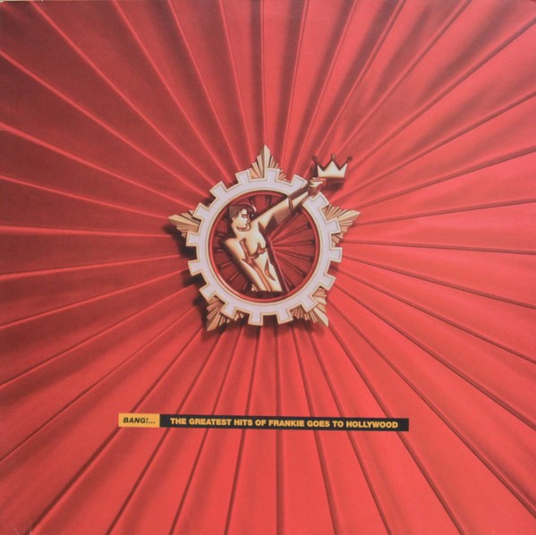 Frankie Goes to Hollywood : Bang ... the greatest hits (LP)