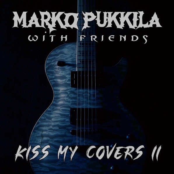 Pukkila, Marko : With Friends - Kiss My Covers II (LP)