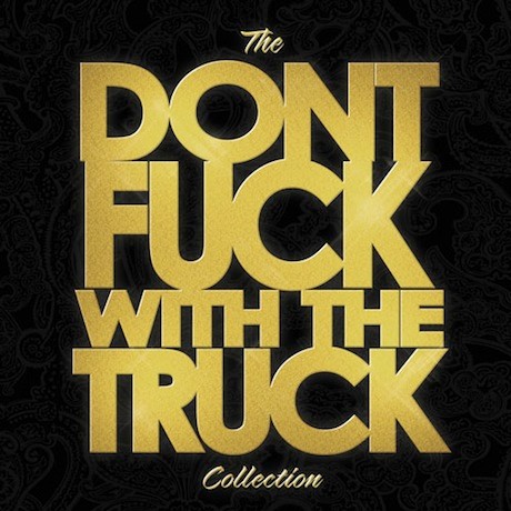 Monster Truck : The Don't Fuck With The Truck Collection (LP)