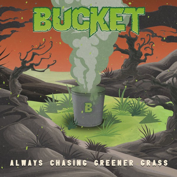 Bucket : Always Chasing Greener Grass (LP)