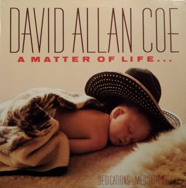 Coe, David Allan : A Matter of Life (LP)