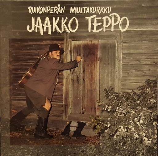 Jaakko Teppo : Ruikonperän multakurkku (LP)