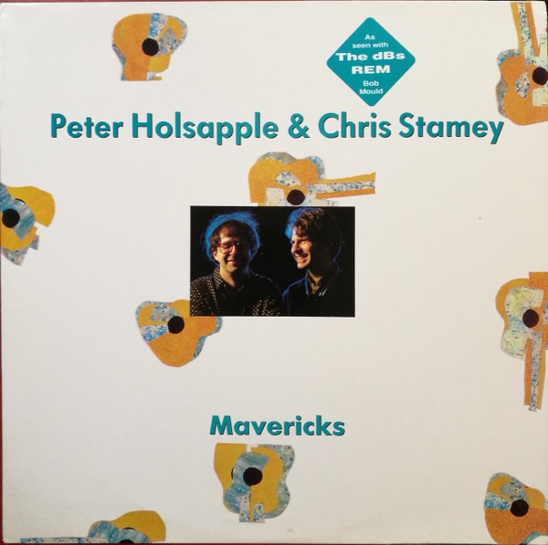 Holsapple, Peter & Chris Stamey : Mavericks (LP)