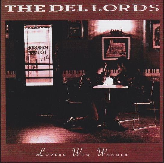 Del Lords : Lovers Who Wander (LP)