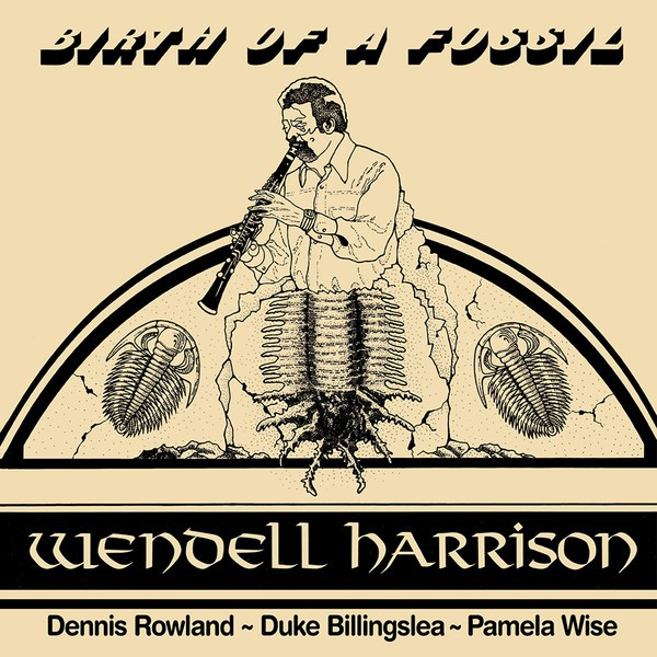 Harrison, Wendell : Birth of a Fossil (LP)