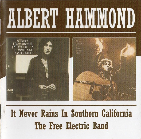 Hammond, Albert : It never rains in southern california / The free electric band (CD)