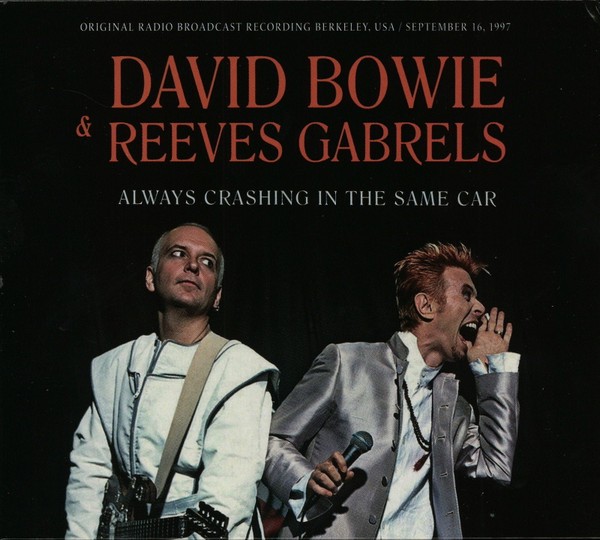 Bowie, David & Reeves Gabrels : Always Crashing in the Same Car (CD)