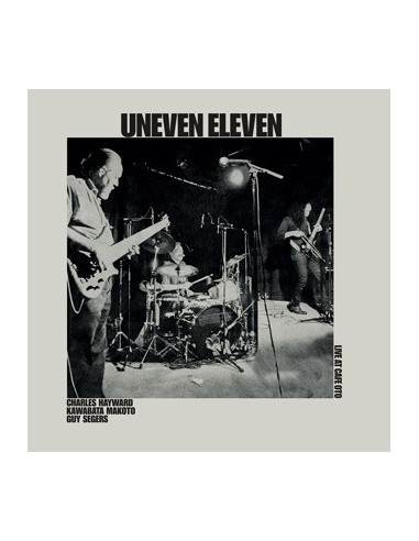 Uneven Eleven : Live At Cafe Oto (LP)