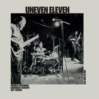 Uneven Eleven : Live At Cafe Oto (LP)