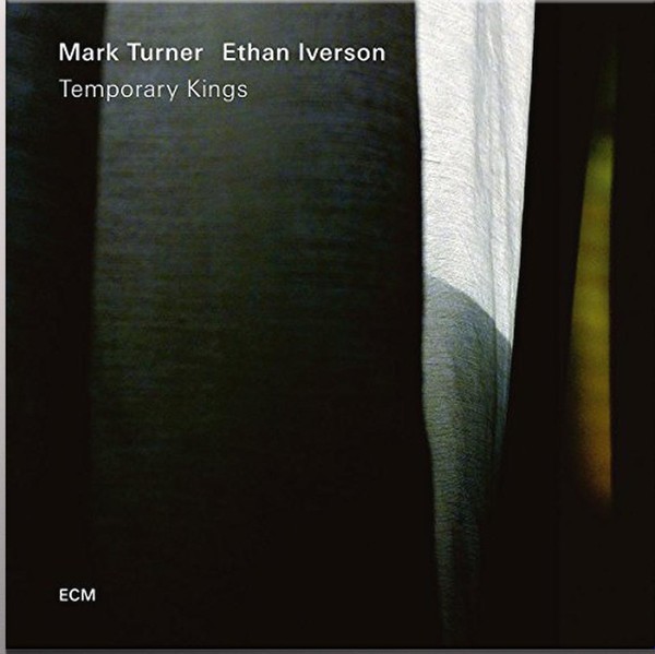 Mark Turner & Ethan Iverson : Temporary Kings (LP)