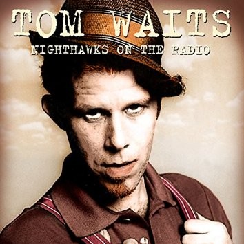 Waits, Tom : Nighthawks On The Radio (CD)