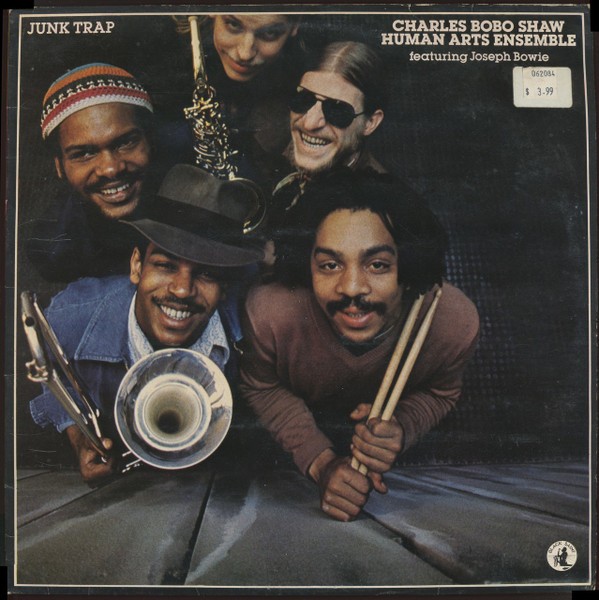 Charles Bobo Shaw / Human Arts Ensemble : Junk Trap (LP)