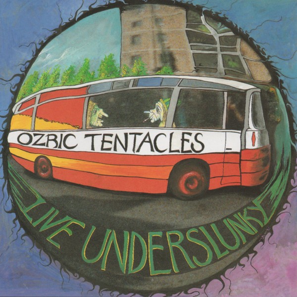 Ozric Tentacles : Live Underslunky (LP)