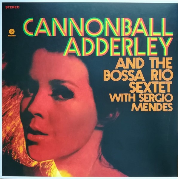 Adderley, Cannonball : and the bossa Rio Sextet (LP)