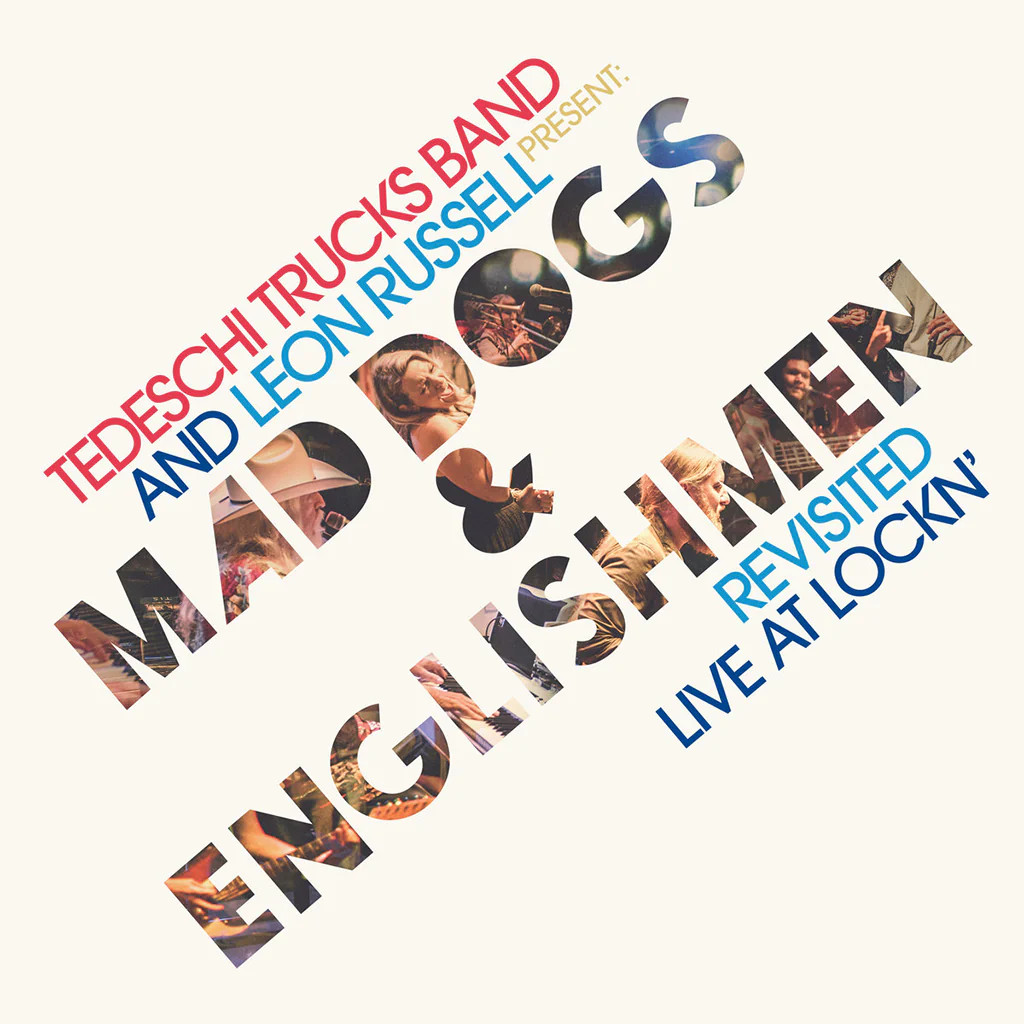 Tedeschi Trucks Band And Leon Russell : Mad Dogs & Englishmen Revisited - Live At Lockn' (CD)
