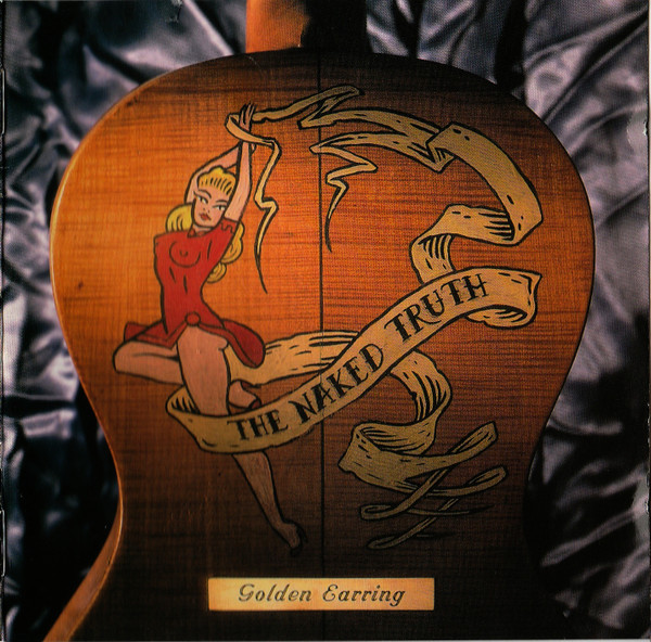 Golden Earring : The naked truth (CD)