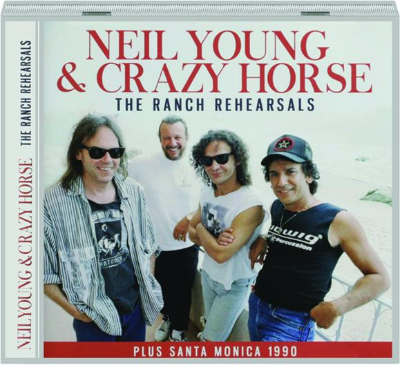 Young, Neil & Crazy Horse : Ranch rehearsals (CD)