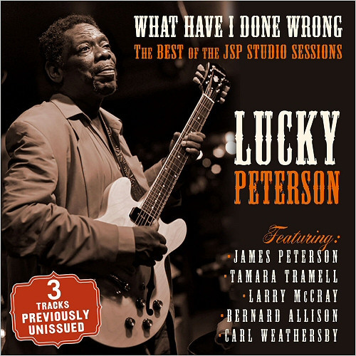 Peterson, Lucky : What Have I Done Wrong, The Best of the JSP Studio Sessions (CD)