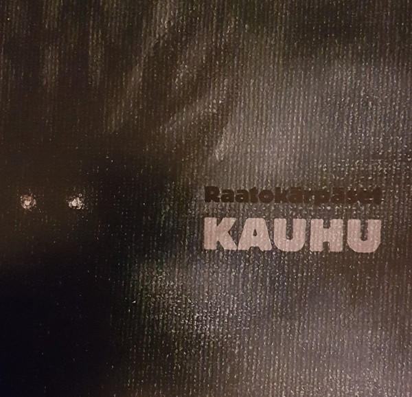 Raatokärpäset : Kauhu (LP)