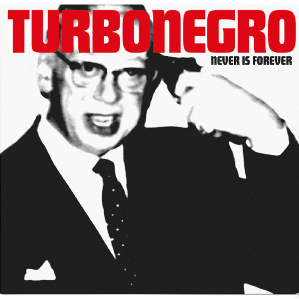 Turbonegro : Never Is Forever (LP)