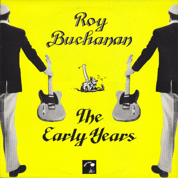Buchanan, Roy : The Early Years (LP)