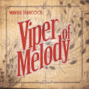 Hancock, Wayne : Viper of Melody (LP)