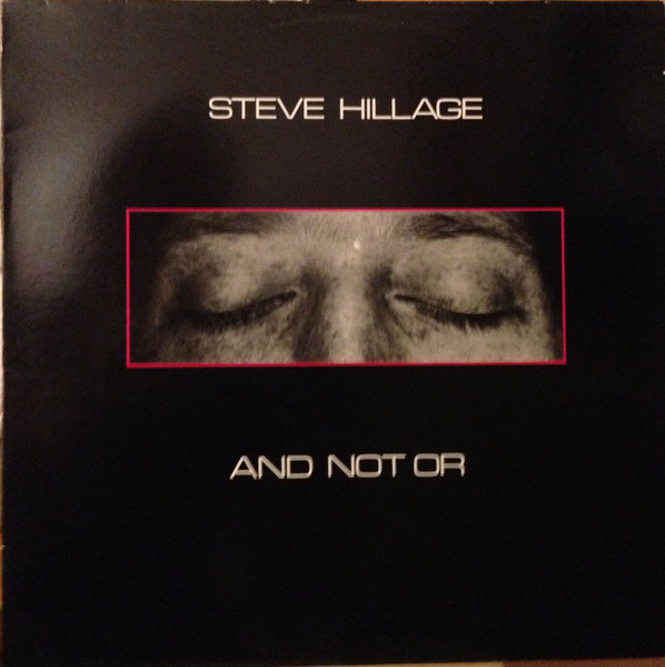 Hillage, Steve : And Not Or (LP)