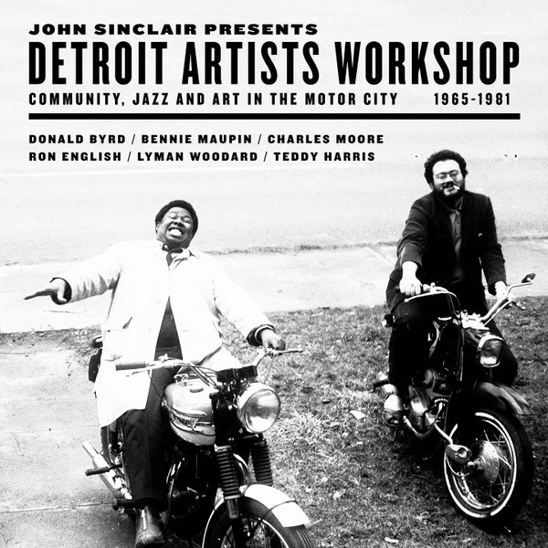 John Sinclair presents Detroit Artists Workshop - Community, Jazz And Art In The Motor City 1965-81 (2-LP)