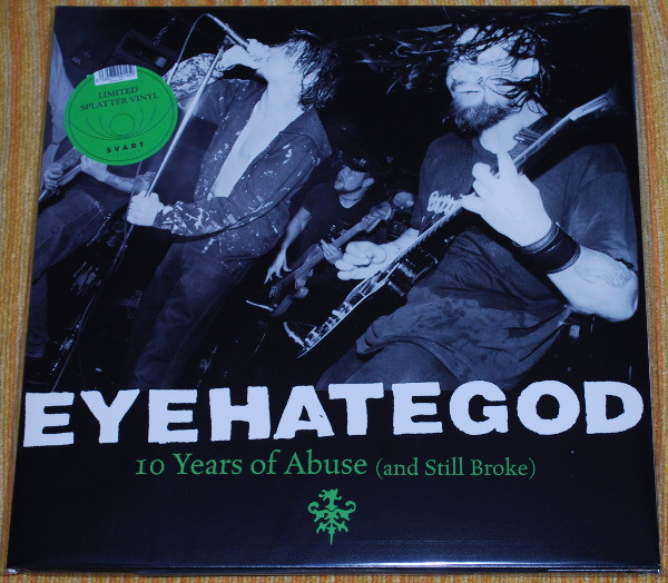 EyeHateGod : 10 Years Of Abuse (And Still Broke) (LP)