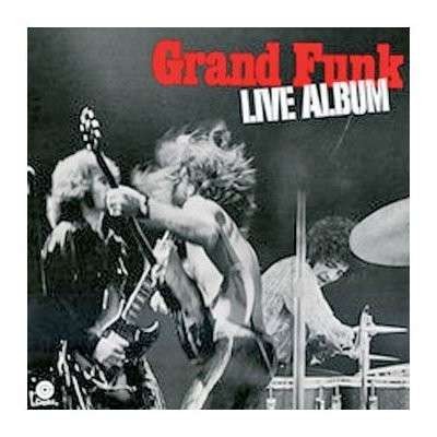 Grand Funk Railroad : Live Album (CD)