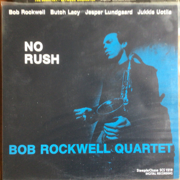 Bob Rockwell Quartet : No Rush (LP)