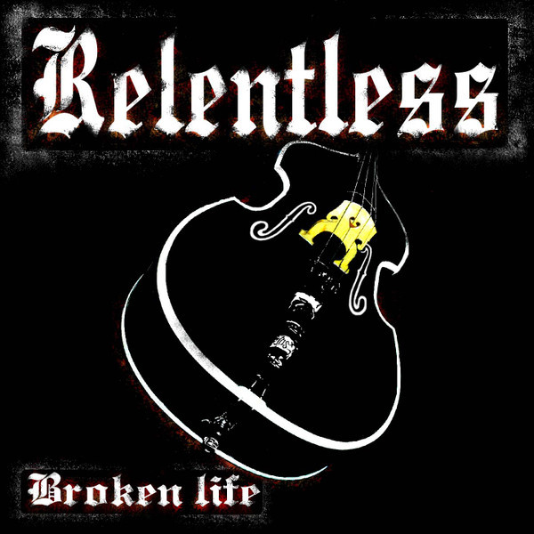 Relentless : Broken Life (10")