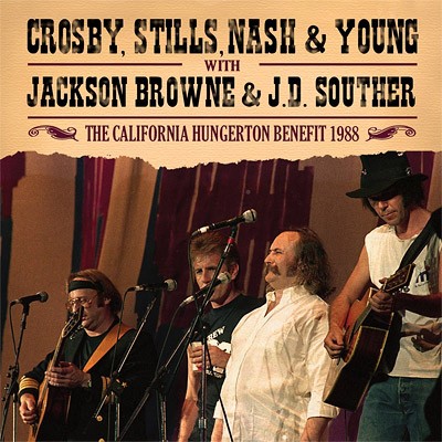 Crosby, Stills, Nash & Young: The California Hungerton Benefit 1988 (CD)