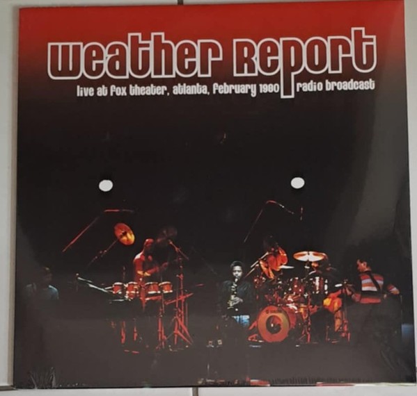 Weather Report : Live At Fox Theater Atlanta, February 1980 Radio Broadcast (LP)