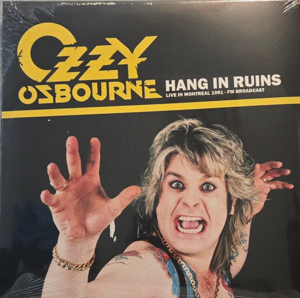 Osbourne, Ozzy : Hang In Ruins Live In Montreal 1981 FM Broadcast (LP)