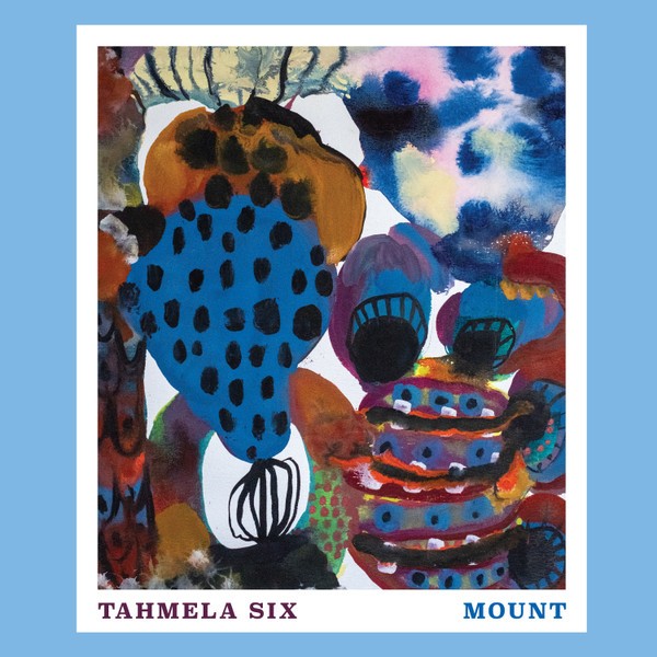 Tahmela Six : Mount (LP)