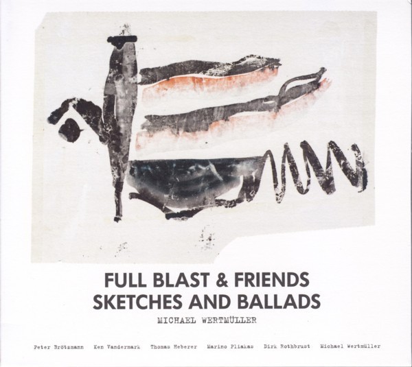 Full Blast & Friends : Sketches And Ballads (CD)
