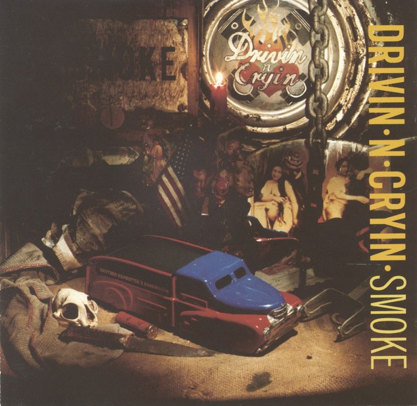 Drivin N Cryin : Smoke (CD)