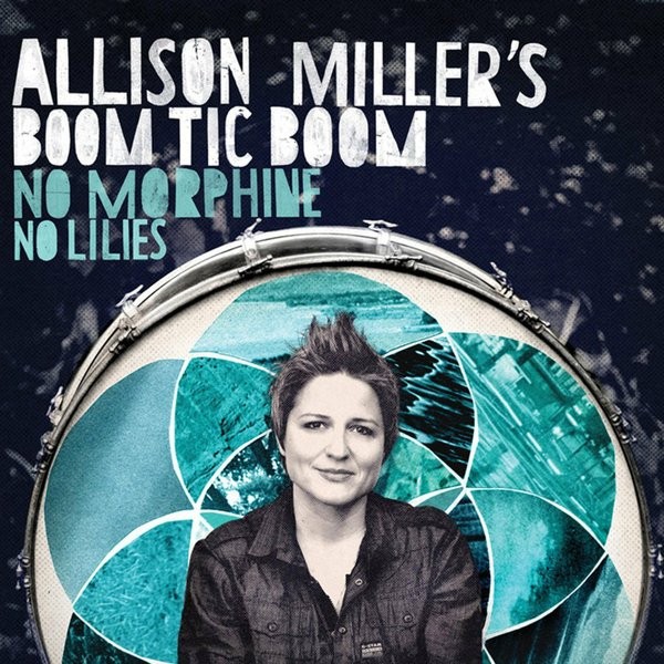 Miller, Allison's Boom Tic Boom : No Morphine No Lilies (CD)
