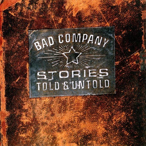 Bad Company : Stories Told & Untold (CD)