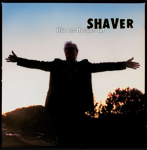 Shaver : The Earth Rolls On (LP)