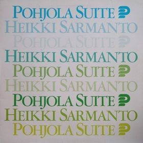 Sarmanto, Heikki : Pohjola Suite (LP)