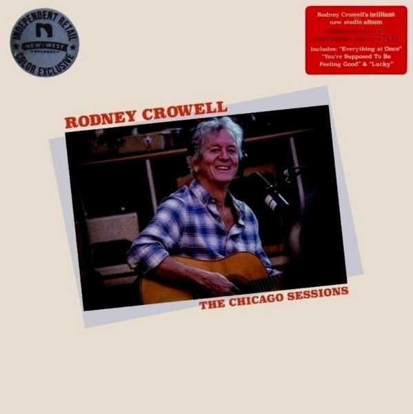 Crowell, Rodney : The Chicago Sessions (LP)