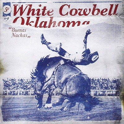 White Cowbell Oklahoma : Buenas Nachas (2-LP)