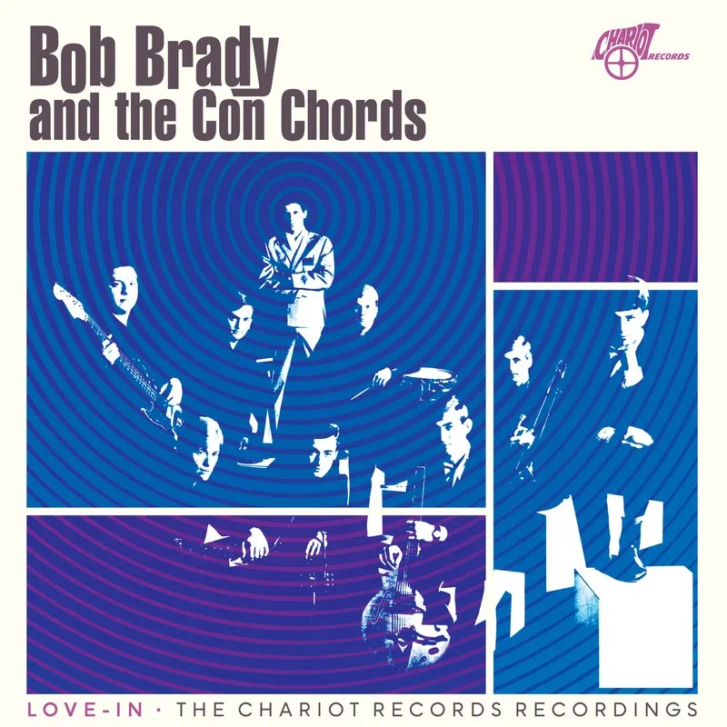 Bob Brady and the Con Chords : Love-In: The Chariot Records Recordings (LP) RSD 26